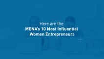 MENA’s 10 Most Influential Women Entrepreneurs