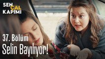 Selin bayılıyor! - Sen Çal Kapımı 37. Bölüm