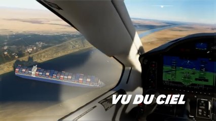 Même dans "Flight Simulator", on pouvait voir le cargo échoué du canal de Suez