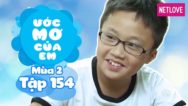 Ước Mơ Của Em | Mùa 2 - Tập 154: Trở thành đạo diễn trong tương lai