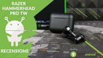 RECENSIONE Razer Hammerhead Pro TW: le True Wireless dal sound perfetto