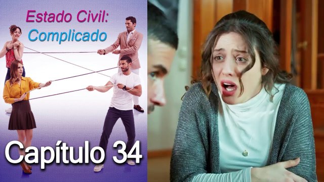 Estado Civil: Complicado Capítulo 34