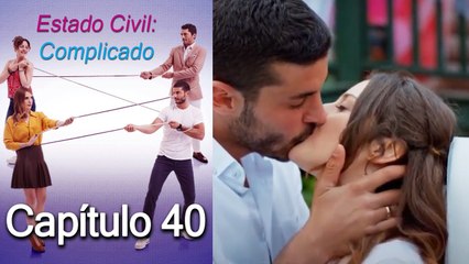 Estado Civil- Complicado Capítulo 40 (FINAL)_