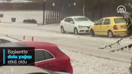 Başkentte dolu yağışı etkili oldu