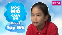 Ước Mơ Của Em | Mùa 2 - Tập 195: Tặng quà cho cô bảo mẫu