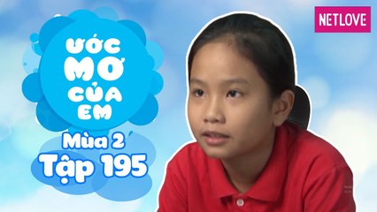 Ước Mơ Của Em | Mùa 2 - Tập 195: Tặng quà cho cô bảo mẫu
