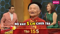 Mẹ Chồng Nàng Dâu - Tập 155: Mẹ chồng U90 kể tội con dâu vay tiền không trả khiến Quyền Linh cười bò