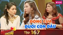 Mẹ Chồng Nàng Dâu - Tập 167: Mẹ chồng sập cửa, cấm vào nhà khiến con dâu phải ngủ ở thùng xe tải