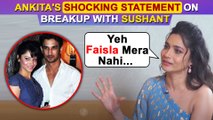 Ankita Lokhande's Shocking Reaction On Break-Up With Ex BF Sushant | Reveals Reason