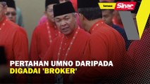 Pertahan UMNO daripada digadai 'broker'