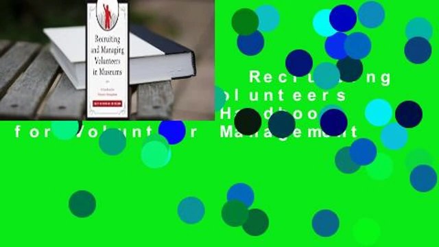 Online lesen Recruiting and Managing Volunteers in Museums: A Handbook for Volunteer Management