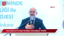 Süleyman Soylu’dan ‘İstanbul Sözleşmesi’ tepkisi
