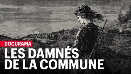 Docurama : "Les Damnés de la Commune" de Raphaël Meyssan