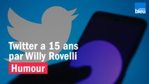 HUMOUR - Twitter a 15 ans par Willy Rovelli