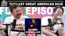 KFC Radio: Bonnie McFarlane || The Last Great American Dick