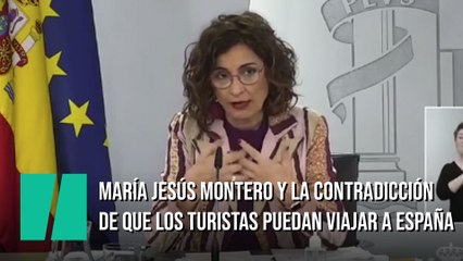 María Jesús Montero valora el hecho de que extranjeros puedan viajar a España