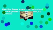 About For Books  Avatar: The Last Airbender - The Rift (Avatar: The Last Airbender, #3)  For Online