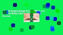[Read] Supercharge Excel: When you learn to Write DAX for Power Pivot  Review