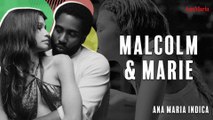 'MALCOLM E MARIE' UM RELACIONAMENTO DA VIDA REAL