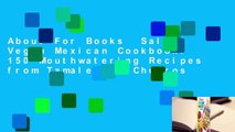 About For Books  Salud! Vegan Mexican Cookbook: 150 Mouthwatering Recipes from Tamales to Churros