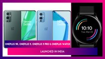 OnePlus 9R, OnePlus 9, OnePlus 9 Pro & OnePlus Watch Launched in India; Check Prices, Features, Variants & Specifications