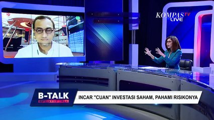 Incar Cuan Investasi Saham, Pahami Risikonya | B-TALK (3)