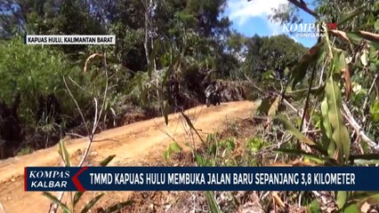 Program TMMD Kapuas Hulu, Prajurit TNI Buka Jalan Baru Sepanjang 3,8 Kilometer