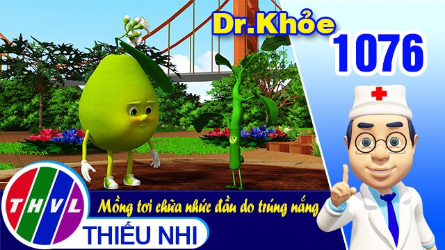 Dr. Khỏe - Tập 1076: Mồng tơi chữa nhức đầu do trúng nắng