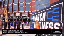 March Madness - Is this going to be the year with the most madness?