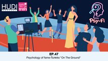 Psy-Fi Ep.47 - Psychology of fame กับเพลง 'On The Ground'