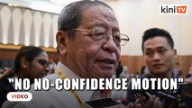 There won't be a no-confidence motion if Parliament convened, says Kit Siang