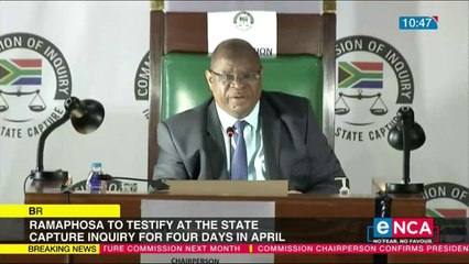 Ramaphosa to testify at State Capture Commission