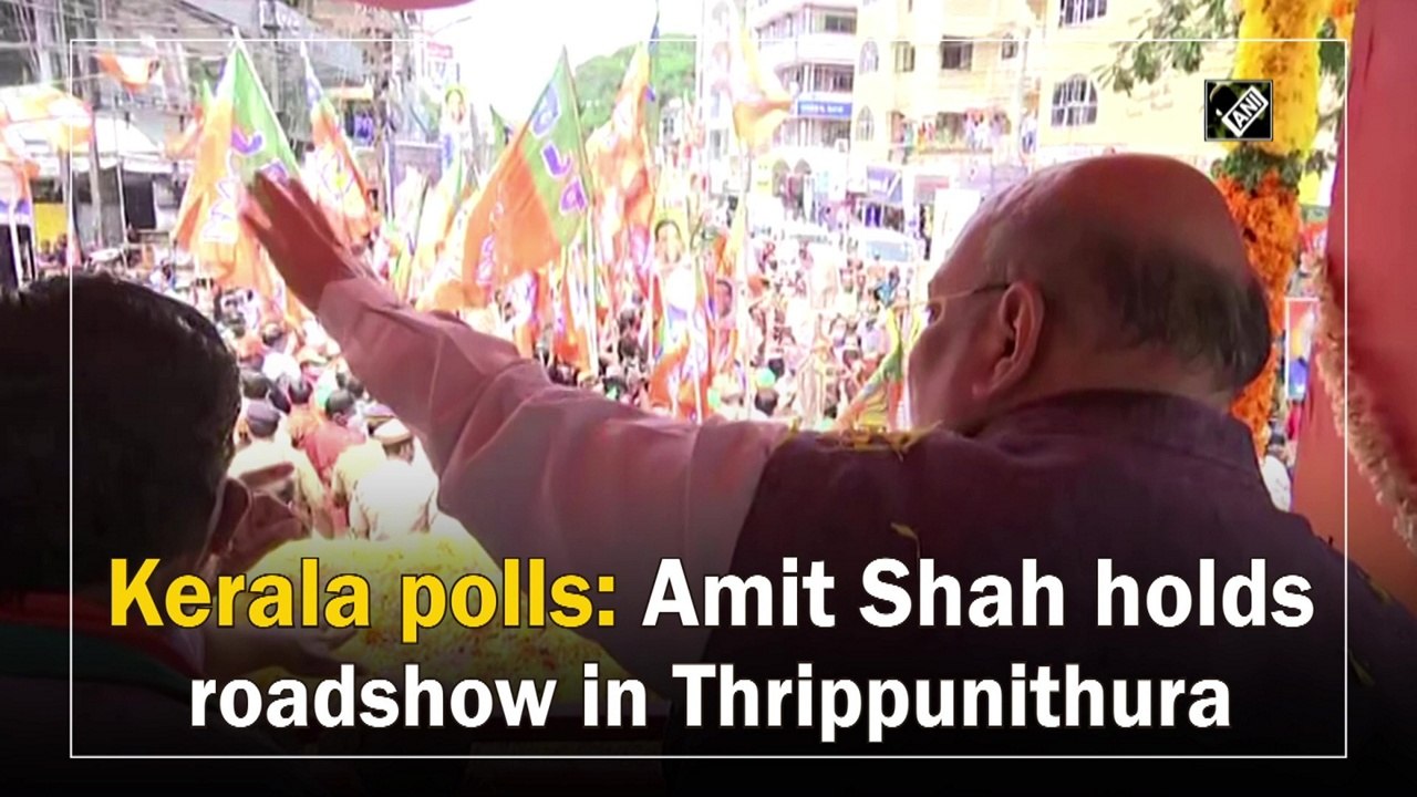 Kerala polls: Amit Shah holds roadshow in Thrippunithura