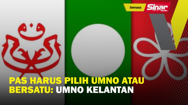 Pas harus pilih UMNO atau Bersatu: UMNO Kelantan