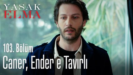 Caner, Ender'e tavrını koydu - Yasak Elma 103. Bölüm
