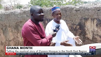 GHANA Month : Telling the mystical story of Ziyaara Mosque in the North East Region - AM Show on Joy News (24-3-21)