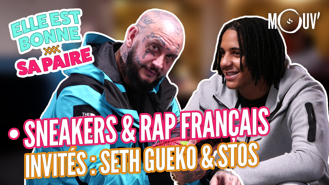 Sneakers et rap français - Invités : Seth Gueko et Stos