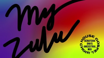 House Gospel Choir - My Zulu