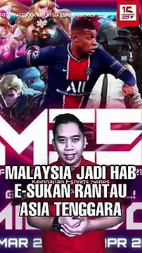 Malaysia Jadi Hab E-Sukan Rantau Asia Tenggara