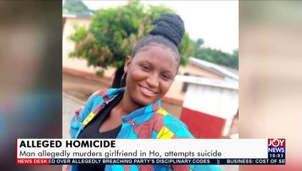 Man allegedly murders girlfriend in HO, attempts suicide - News Desk on JoyNews (24-3-21)
