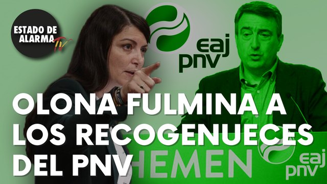 Brutal repaso de Macarena Olona a los “recogenueces” del PNV a los que fulmina: “Van a oír a Vox”