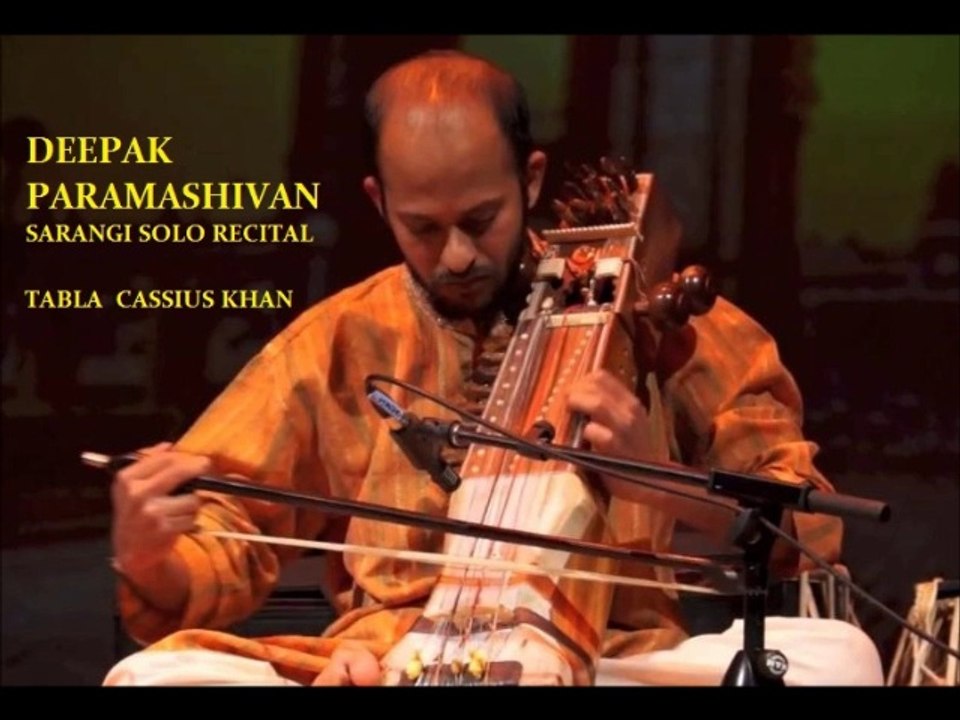 DEEPAK PARAMASHIVAN - SARANGI SOLO RECITAL