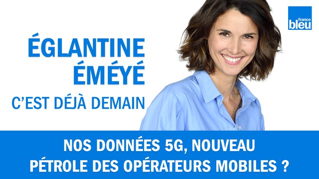 Nos données 5G, nouveau pétrole des opérateurs mobiles ?