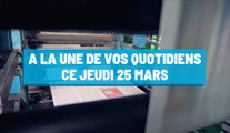 Pourquoi vous ne devez pas rater nos éditions de ce jeudi 25 mars
