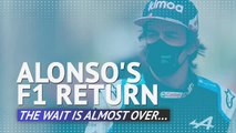 Alonso's F1 return - the wait is almost over