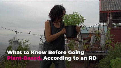 What to Know Before Going Plant-Based, According to an RD