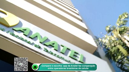 Compare e escolha- app da Anatel faz comparação entre operadoras brasileiras de celular