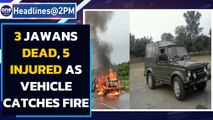 Army vehicle catches fire: 3 Jawans died while 5 injured| Oneindia News