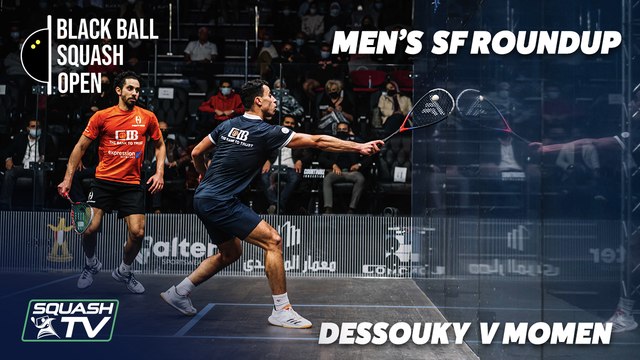 Squash: Dessouky v Momen - CIB Black Ball Open 2021 - Men's SF Roundup