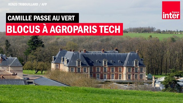 Blocage sur le campus d'AgroParis Tech - Camille Passe au Vert
